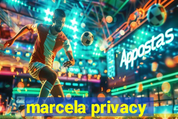 marcela privacy